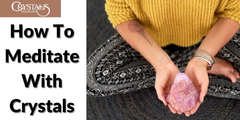 How To Meditate With Crystals