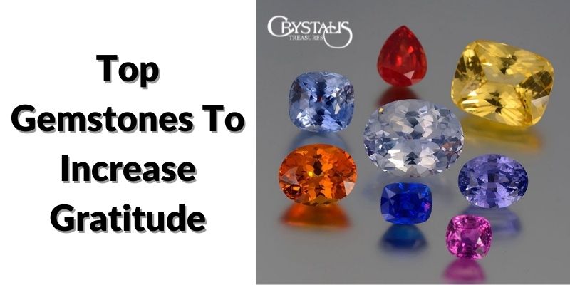 Top Gemstones To Increase Gratitude