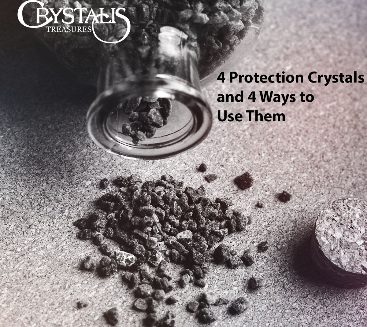 4 Protection Crystals and 4 Ways to Use Them
