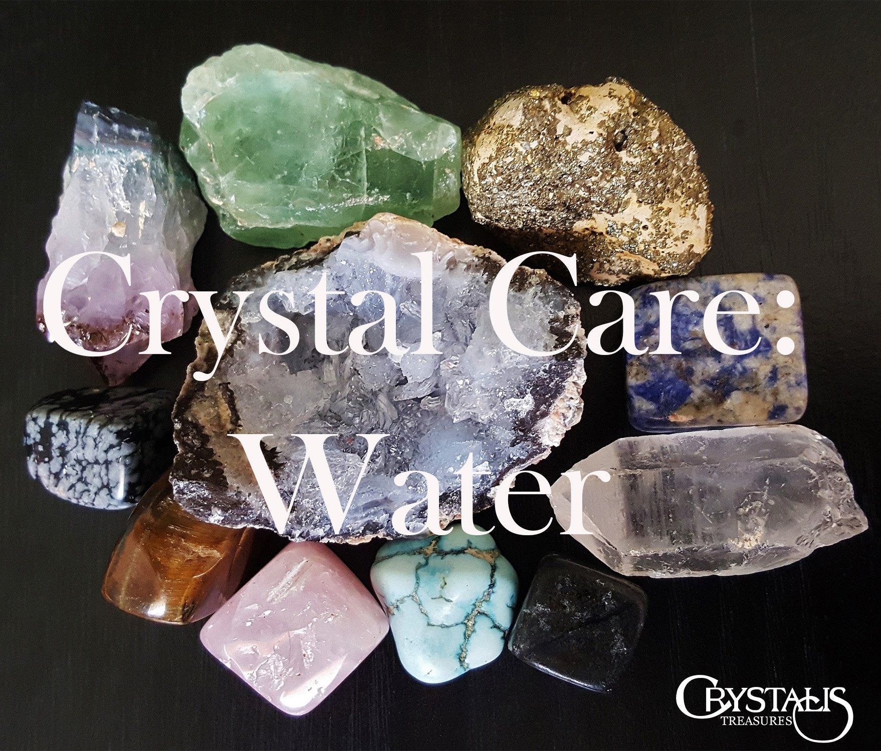 Crystal Care: Water