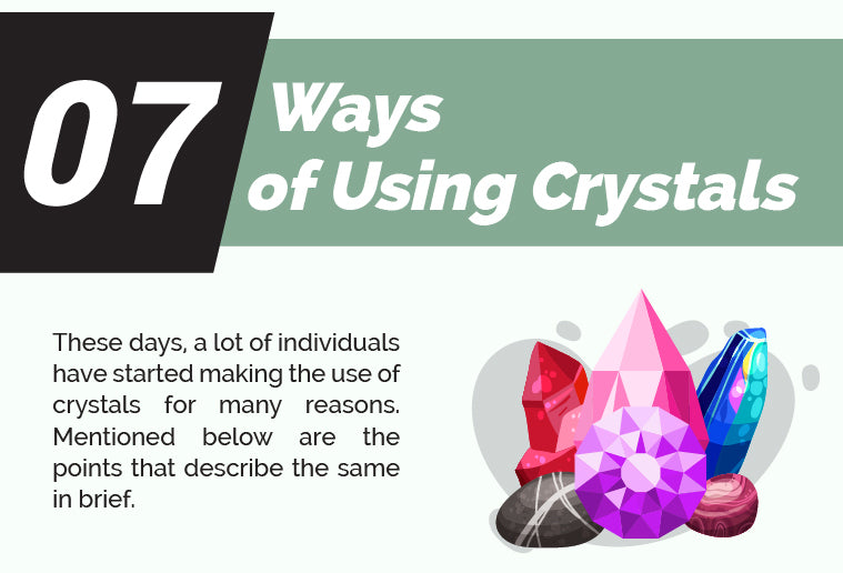 7 Ways of Using Crystals